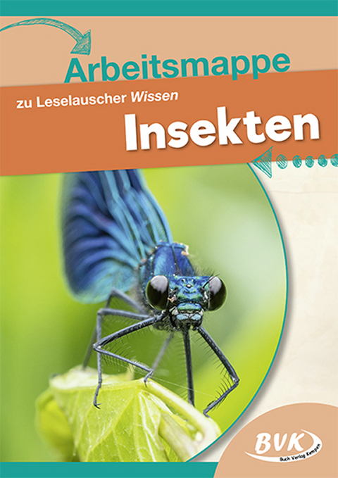 Arbeitsmappe zu Leselauscher Wissen: Insekten -  BVK-Autorenteam