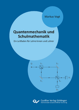 Quantenmechanik und Schulmathematik - Markus Vogt