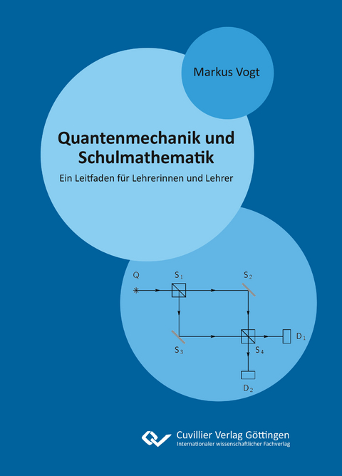 Quantenmechanik und Schulmathematik - Markus Vogt