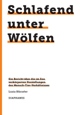 Schlafend unter Wölfen - Luzia Hürzeler