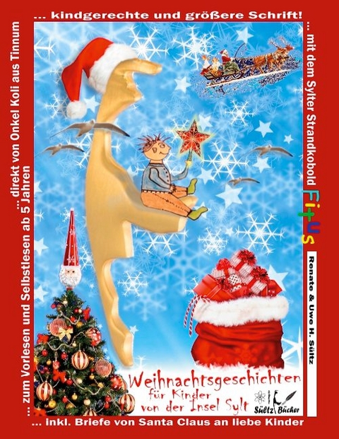 Weihnachtsgeschichten für Kinder von der Insel Sylt mit dem Sylter Strandkobold Fitus - Uwe H. Sültz, Renate Sültz, Koli Kolrep