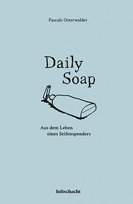 Daily Soap - Pascale Osterwalder