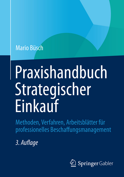Praxishandbuch Strategischer Einkauf -  Mario Büsch