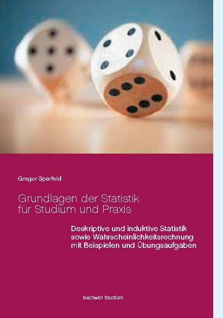 Grundlagen der Statistik für Studium und Praxis - Gregor Sparfeld