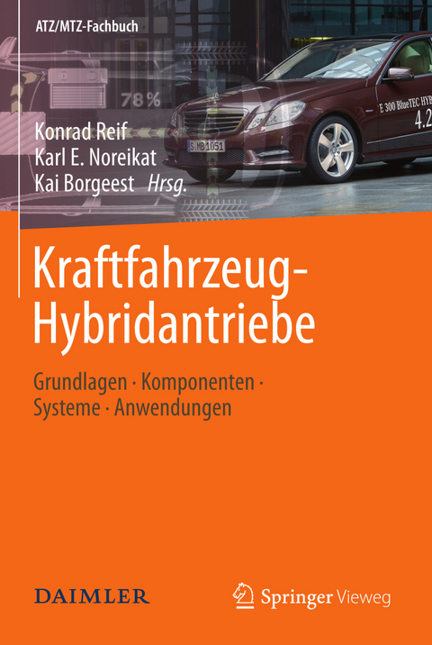 Kraftfahrzeug-Hybridantriebe -  Konrad Reif,  Karl E. Noreikat,  Kai Borgeest