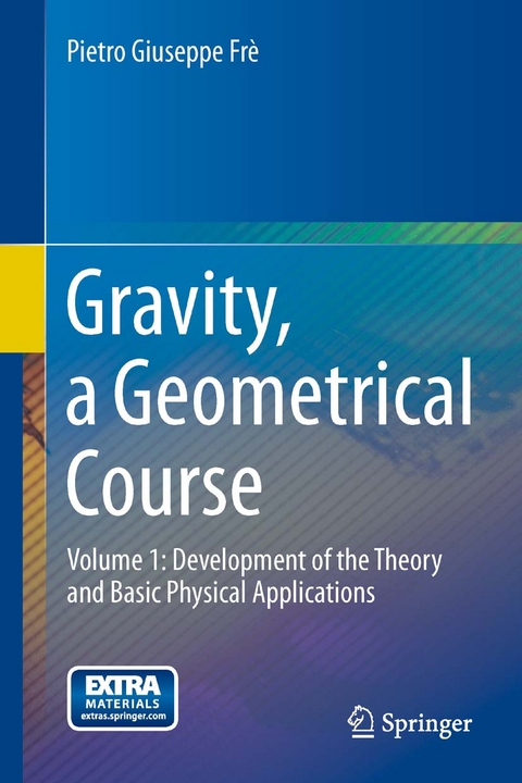 Gravity, a Geometrical Course -  Pietro Giuseppe Fre
