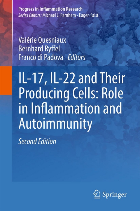 IL-17, IL-22 and Their Producing Cells: Role in Inflammation and Autoimmunity - 