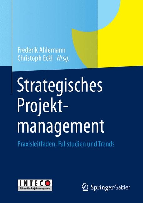 Strategisches Projektmanagement -  Frederik Ahlemann,  Christoph Eckl