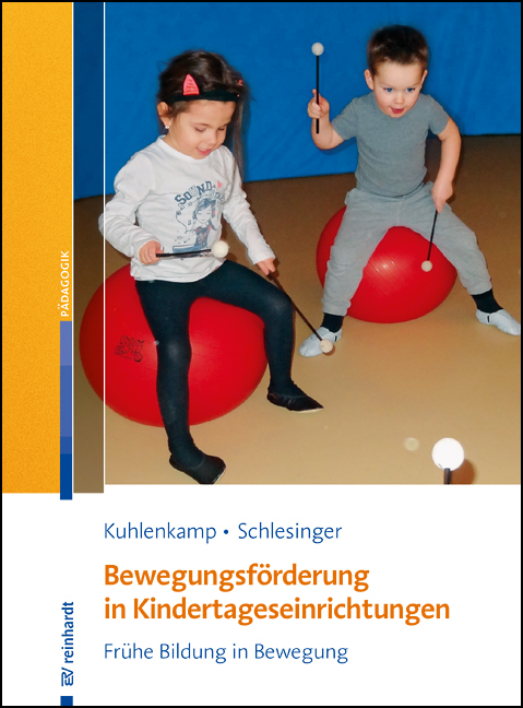 Bewegungsförderung in Kindertageseinrichtungen - Stefanie Kuhlenkamp, Gisela Schlesinger