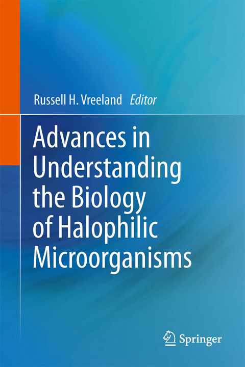 Advances in Understanding the Biology of Halophilic Microorganisms - 