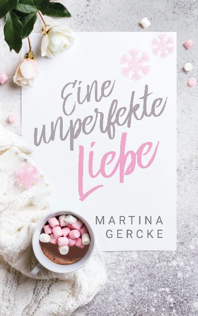 Eine unperfekte Liebe - Martina Gercke