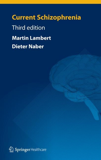 Current Schizophrenia - Dieter Naber