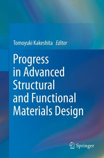 Progress in Advanced Structural and Functional Materials Design - 