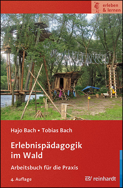 Erlebnispädagogik im Wald - Hajo Bach, Tobias Bach