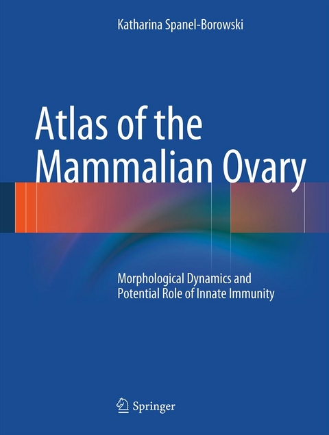 Atlas of the Mammalian Ovary - Katharina Spanel-Borowski