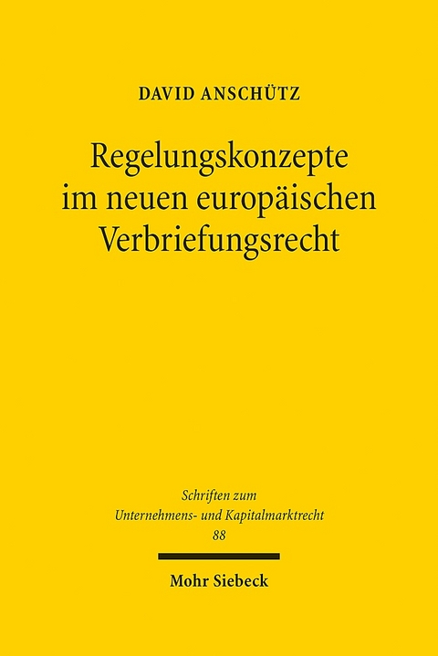 Regelungskonzepte im neuen europäischen Verbriefungsrecht - David Anschütz