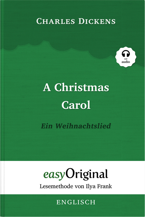 A Christmas Carol / Ein Weihnachtslied Softcover (Buch + Audio-Online) - Lesemethode von Ilya Frank - Zweisprachige Ausgabe Englisch-Deutsch - Charles Dickens