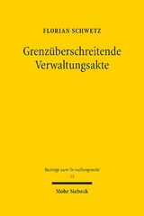 Grenzüberschreitende Verwaltungsakte - Florian Schwetz