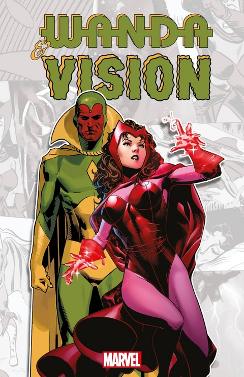 Wanda & Vision - Steve Engelhart, Don Heck, Kyle Higgins, Alec Siegel, Stephane Perger, J. M. Dematteis, Kerry Gammill, Sal Buscema