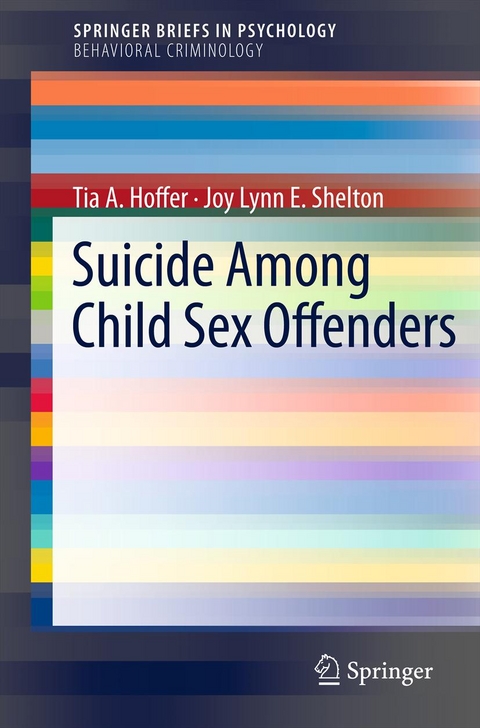 Suicide Among Child Sex Offenders - Tia A. Hoffer, Joy Lynn E. Shelton