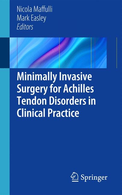 Minimally Invasive Surgery for Achilles Tendon Disorders in Clinical Practice - 