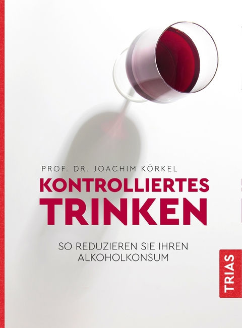 Kontrolliertes Trinken - Joachim Körkel