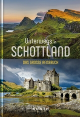 KUNTH Unterwegs in Schottland - Iris Ottinger, Sabine Welte