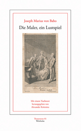 Die Maler, ein Lustspiel - Joseph Marius Von Babo