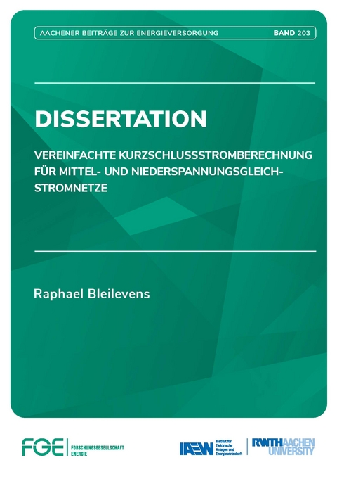 Vereinfachte Kurzschlussstromberechnung für Mittel- und Niederspannungsgleichstromnetze - Raphael Bleilevens