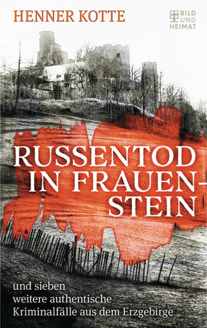 Russentod in Frauenstein - Henner Kotte