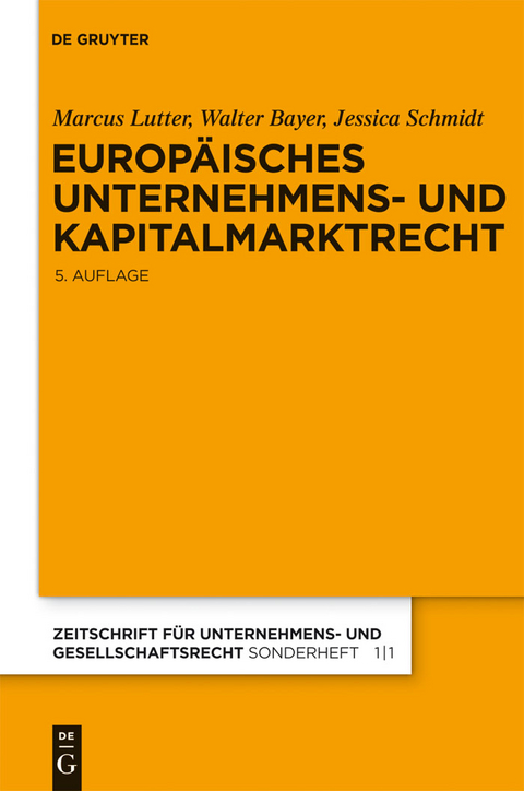 Europäisches Unternehmens- und Kapitalmarktrecht - Marcus Lutter, Walter Bayer, Jessica Schmidt