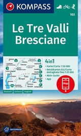 KOMPASS Wanderkarte 103 Le Tre Valli Bresciane 1:50.000 - 