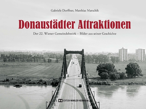 Donaustädter Attraktionen - Gabriele Dorffner, Matthias Marschik