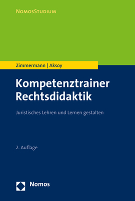 Kompetenztrainer Rechtsdidaktik - Achim Zimmermann, Derya Aksoy