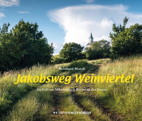 Jakobsweg Weinviertel - Reinhard Mandl