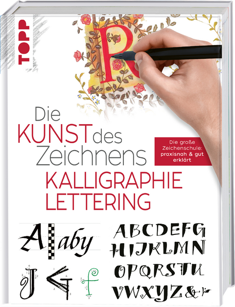 Die Kunst des Zeichnens - Kalligraphie & Lettering -  Frechverlag