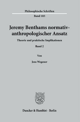 Jeremy Benthams normativ-anthropologischer Ansatz. - Jens Wegener