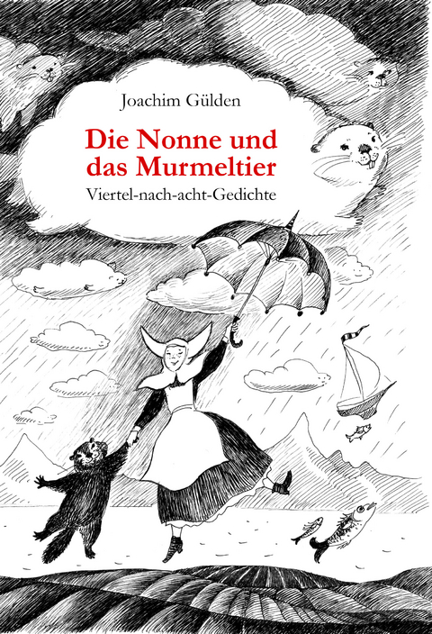 Die Nonne und das Murmeltier - Joachim Gülden