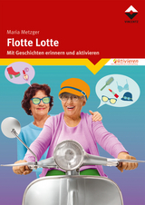 Flotte Lotte - Maria Metzger