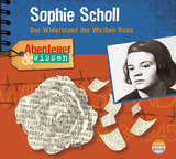 Abenteuer & Wissen: Sophie Scholl - Sandra Pfitzner