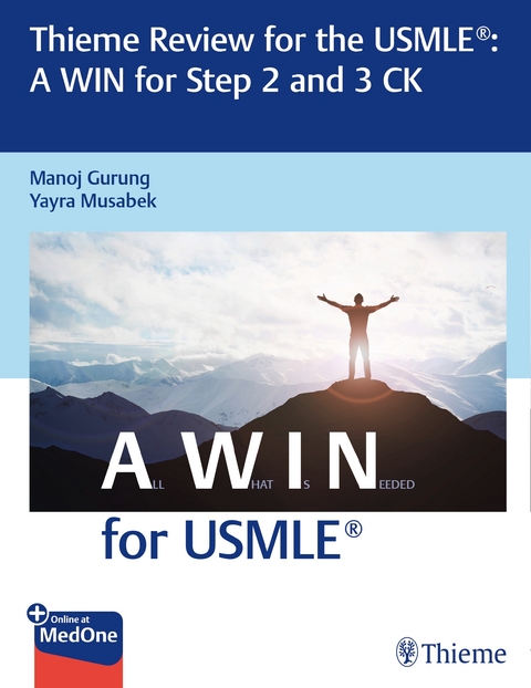 Thieme Review for the USMLE (R): A WIN for Step 2 and 3 CK - Manoj Gurung, Yayra Musabek