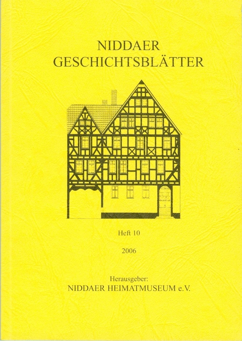 NIDDAER GESCHICHTSBLÄTTER - Jörg Dr. Lindenthal, Dieter Dr. Wolf, Ottfried Prof. Dr. Dascher