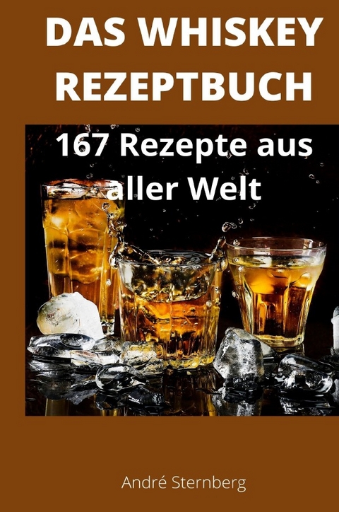 Das Whiskey Kochbuch - André Sternberg