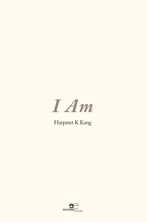 I Am - Harpreet K Kang