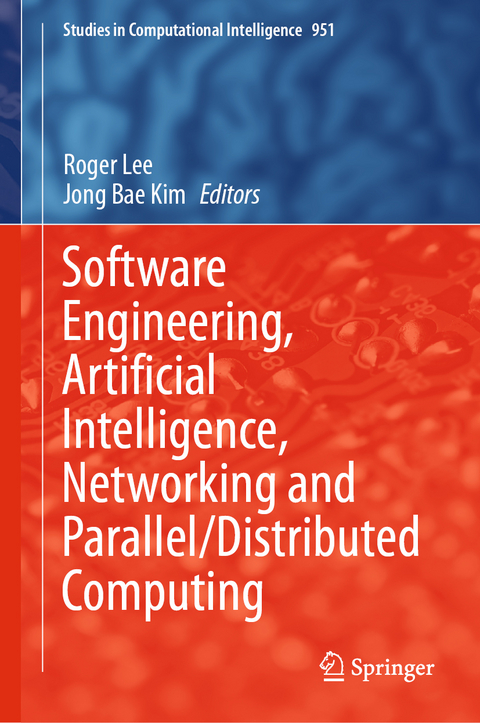 Software Engineering, Artificial Intelligence, Networking and Parallel/Distributed Computing - 