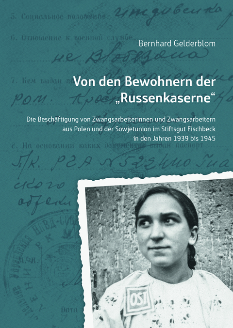 Von den Bewohnern der "Russenkaserne" - Bernhard Gelderblom