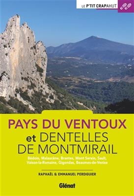 Pays du Ventoux et Dentelles de Montmirail : Bédoin, Malaucène, Brantes, mont Serein, Sault, Vaison-la-Romaine, Gigon... - Raphaël Perdiguier, Emmanuel Perdiguier