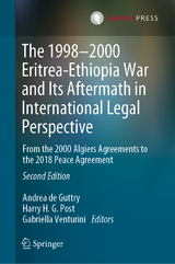 The 1998–2000 Eritrea-Ethiopia War and Its Aftermath in International Legal Perspective - De Guttry, Andrea; Post, Harry H. G.; Venturini, Gabriella