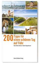 200 Tipps für einen schönen Tag auf Föhr - Hans-Dieter Reinke, Daniel Hugenbusch