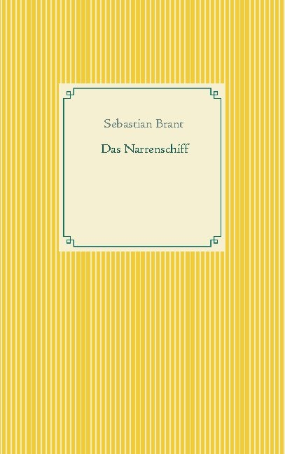 Das Narrenschiff - Sebastian Brant